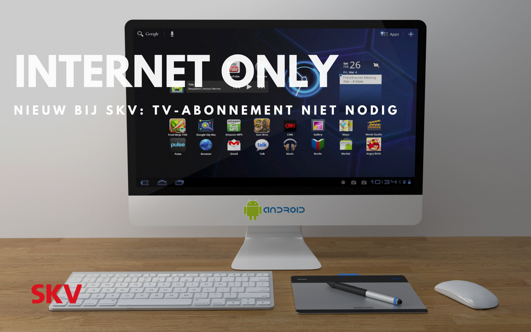 Stap wraak stromen Nieuw bij SKV: Internet Only abonnement zonder tv | SKV