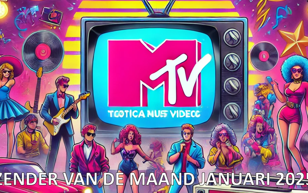 MTV 80’s zender van de maand januari 2025 op kanaal 999 en 138